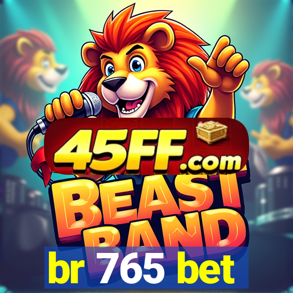 br 765 bet